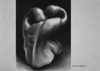 Edward Weston
 