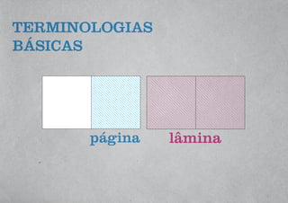 TERMINOLOGIAS
BÁSICAS
página lâmina
 