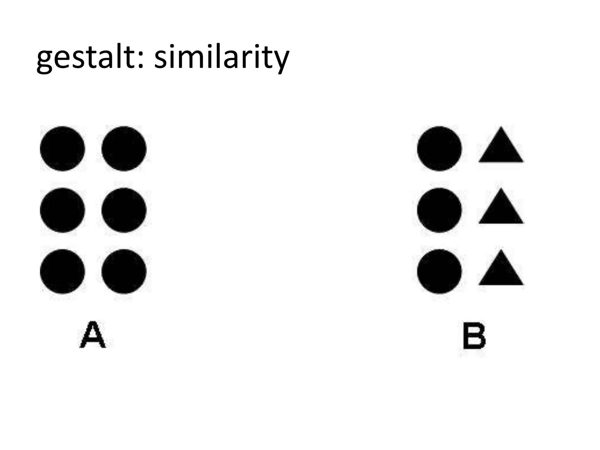 gestalt: similarity
 