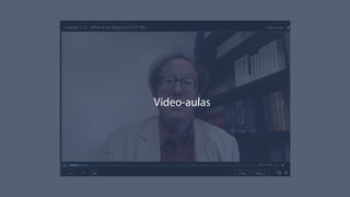 Vídeo-aulas
 