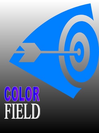 COLOR FIELD 