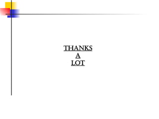 THANKS A LOT 
