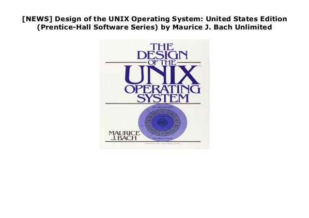 [NEWS] Design of the UNIX Operating System: United States Edition ...