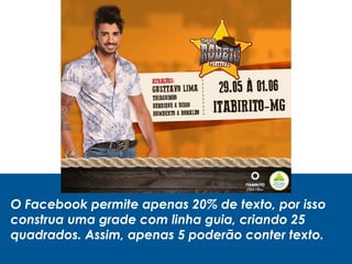 Fim dos 20%?
Facebook divide agora em 4
categorias o seu anúncio
 