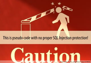 This is pseudo code with no proper SQL Injection protection!
http://www.flickr.com/photos/zippy/22748510
 