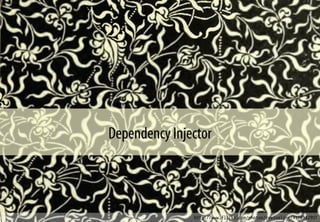 Dependency Injector
http://www.flickr.com/photos/revivaling/4978942907
 