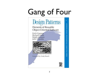 Gang of Four




     3
 