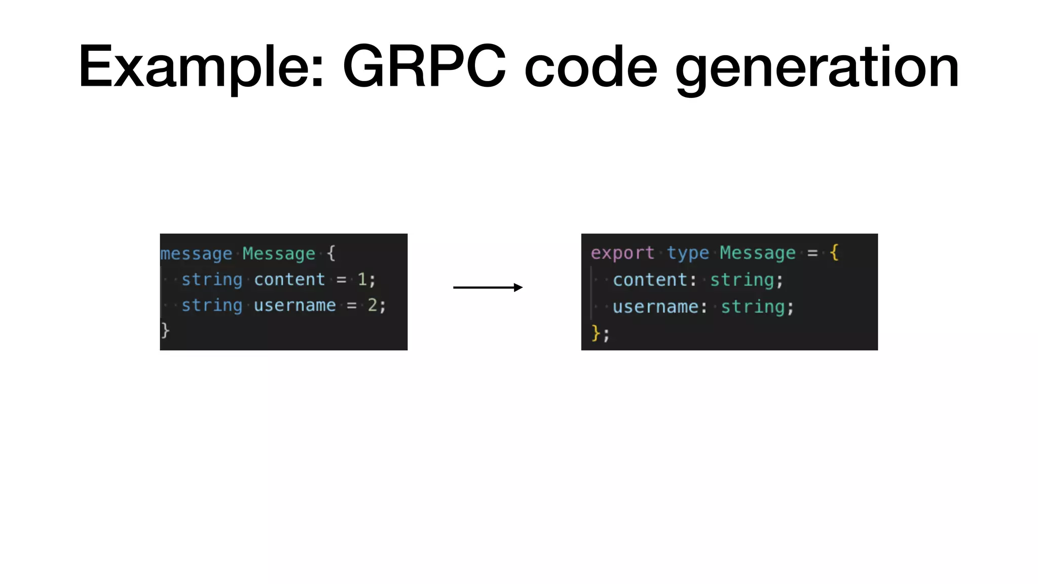 Example: GRPC code generation
 