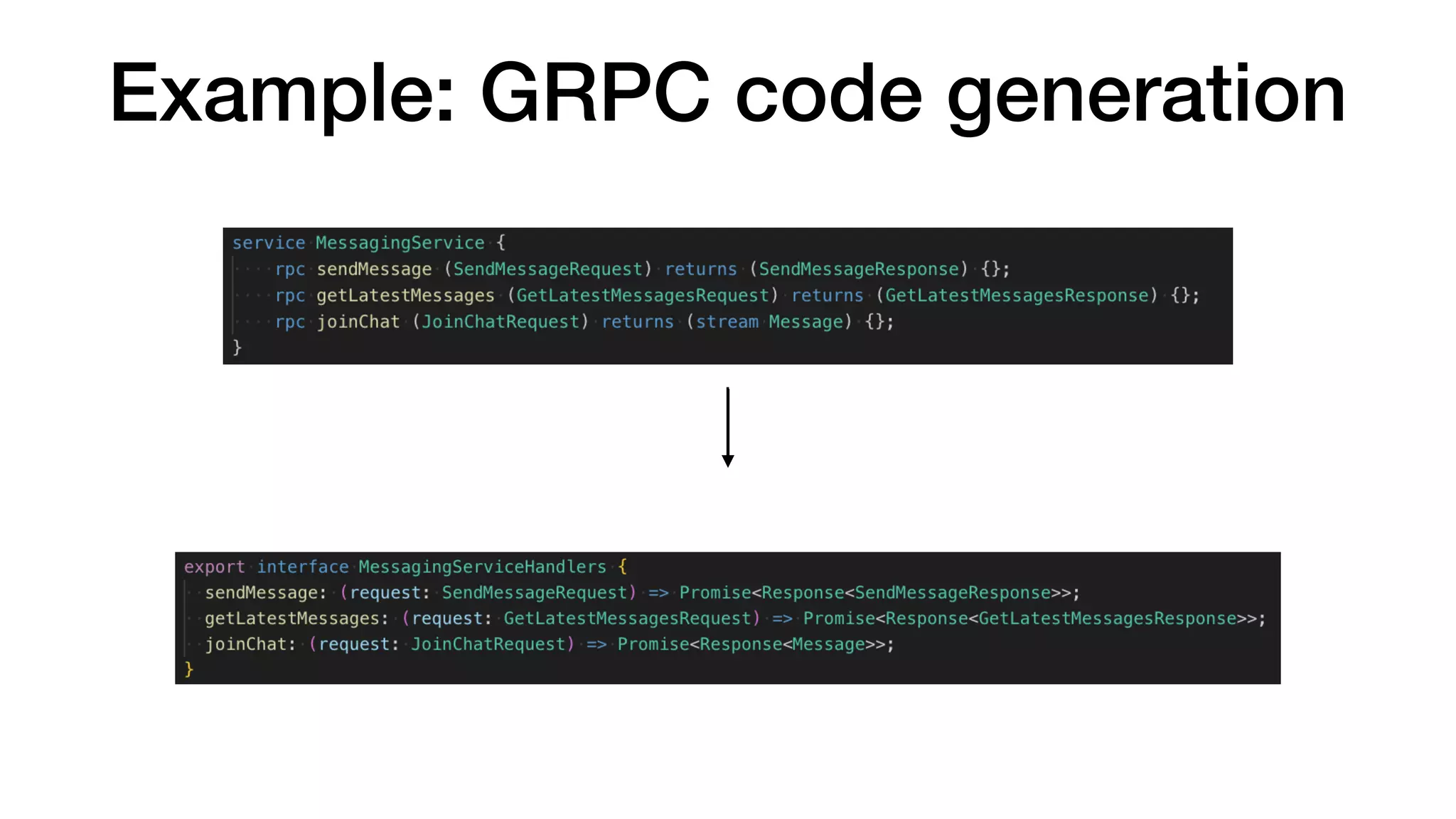 Example: GRPC code generation
 