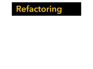 Refactoring
 