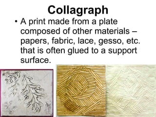 Collagraph Definition Design Printmaking Terms Pics | PPT