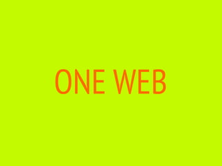 ONE WEB
 
