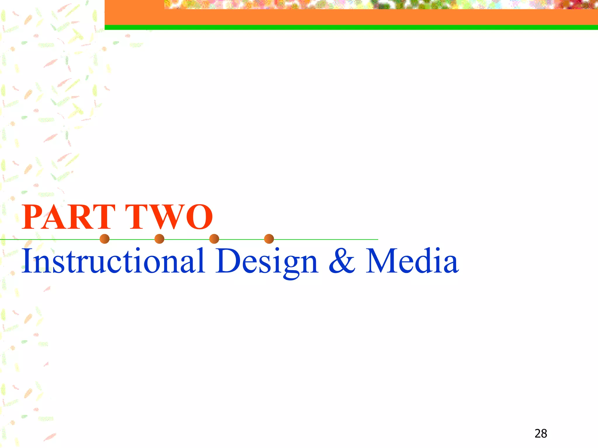 PART TWO Instructional Design & Media  