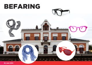 25. mars 2014
BEFARING
 