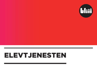 ELEVTJENESTEN
 