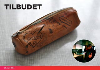 25. mars 2014
TILBUDET
 