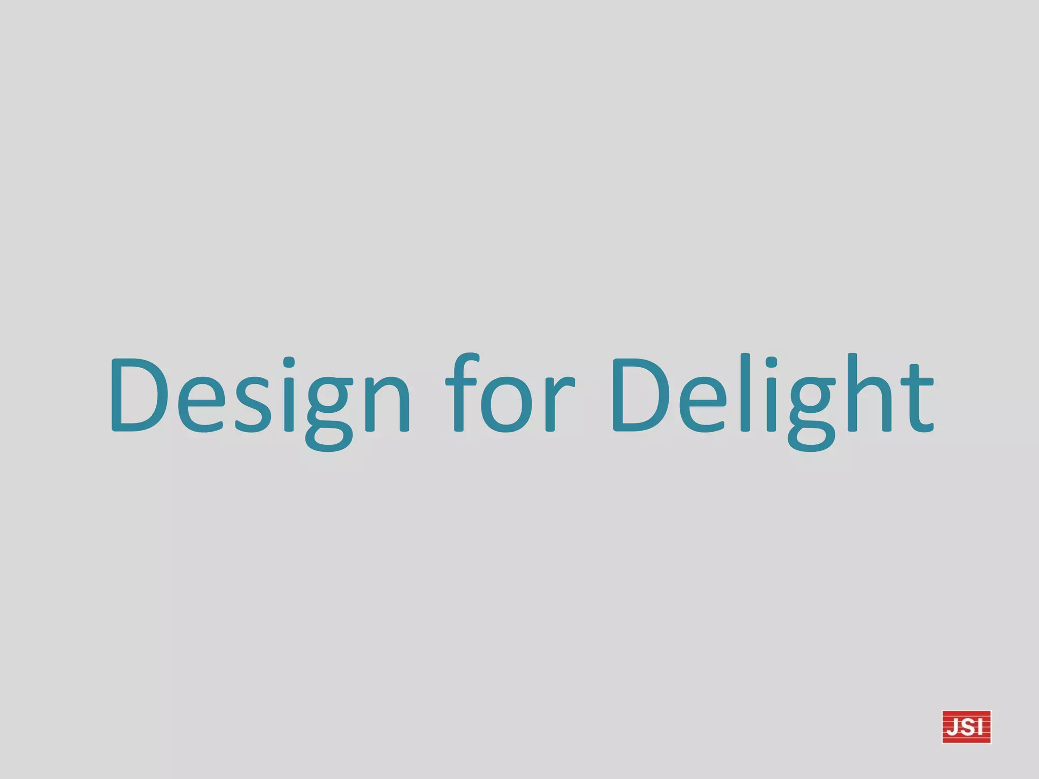 Design for Delight
 
