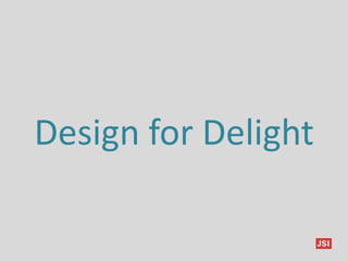 Design for Delight
 