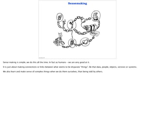 Sensemaking
© Gary Barber 2014
 