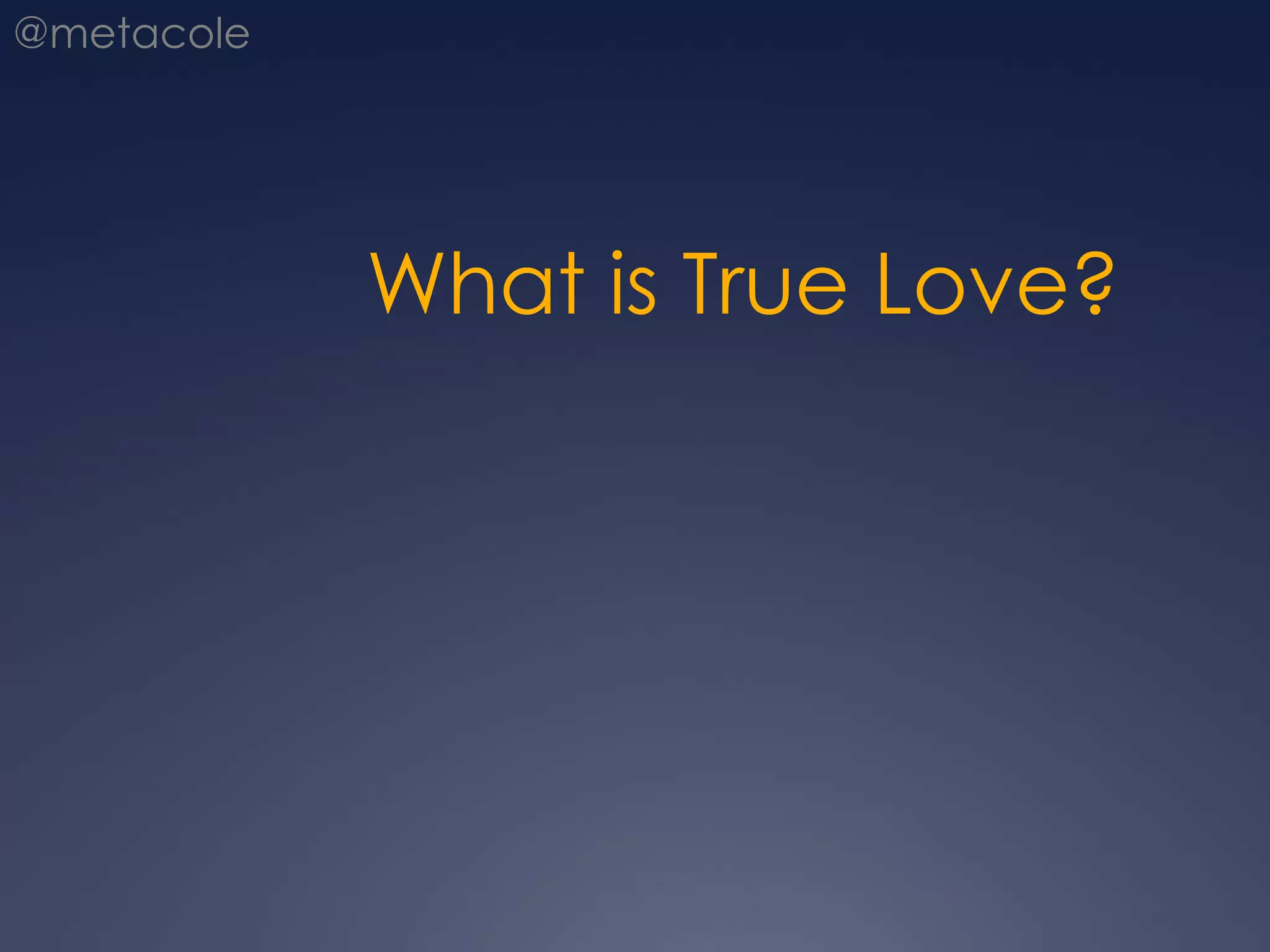 What is True Love?