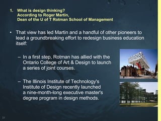 <ul><li>That view has led Martin and a handful of other pioneers to lead a groundbreaking effort to redesign business educ...