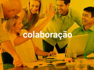 colaboração
 