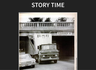 05/11/2018 reveal.js
http://localhost:8000/?print-pdf 23/48
STORY TIMESTORY TIME
 