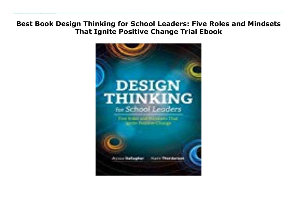 Best Book Design Thinking for School Leaders Five Roles and Mindsets