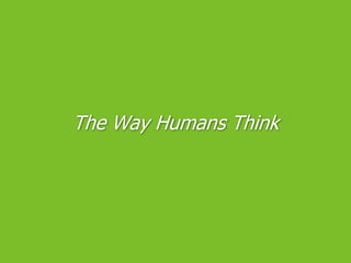 The Way Humans Think