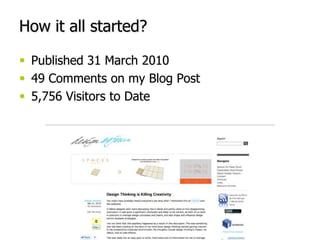 How it all started?Published 31 March 201049 Comments on my Blog Post5,756 Visitors to Date