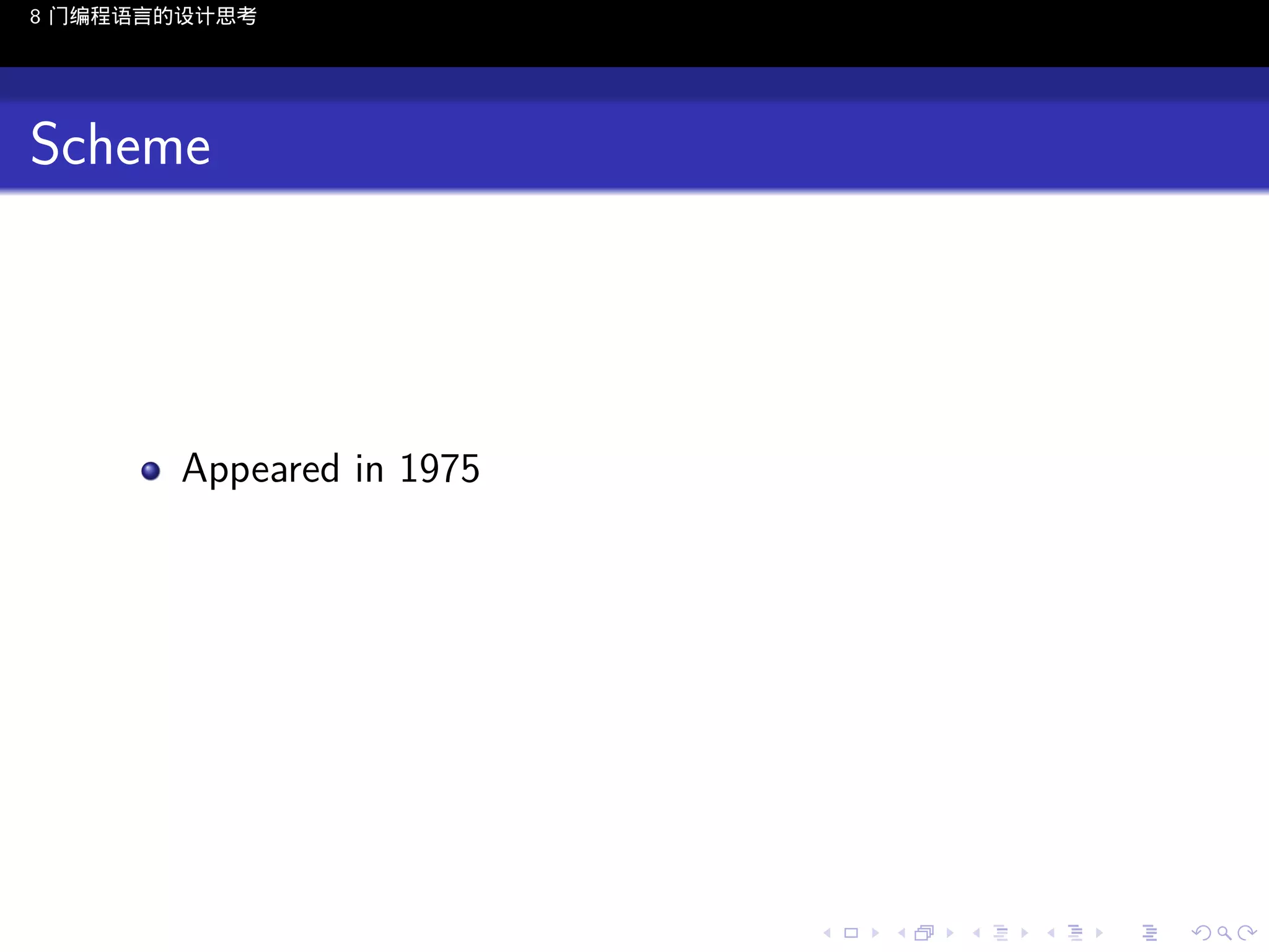 8 门编程语言的设计思考

Scheme

Appeared in 1975

..

.
..

.
..

.

. . . . . . . . . . . .
.. .. .. .. .. .. .. .. .. .. .. .. ..

.
..

.
..

.
..

.
..

.

 
