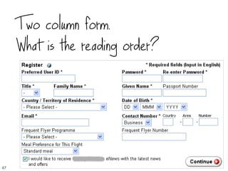Two column form.
What is the reading order?
47
 