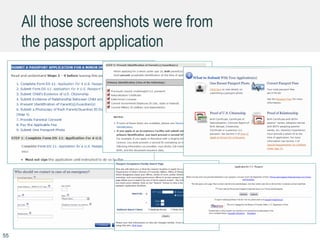 All those screenshots were from
the passport application
55
 