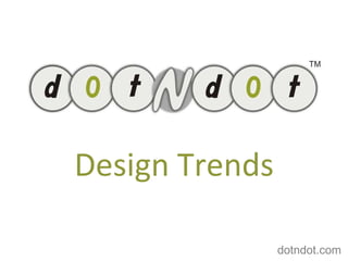 Design Trends dotndot.com 