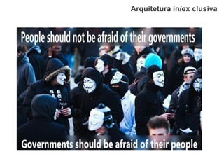 Arquitetura in/ex clusiva  