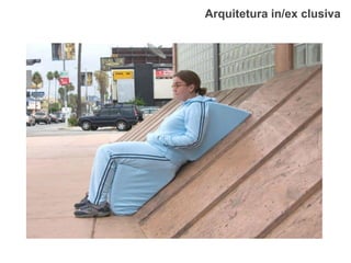 Arquitetura in/ex clusiva  