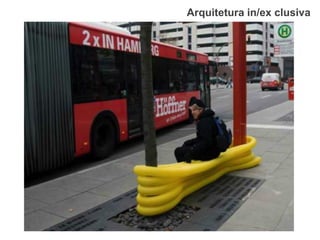 Arquitetura in/ex clusiva  