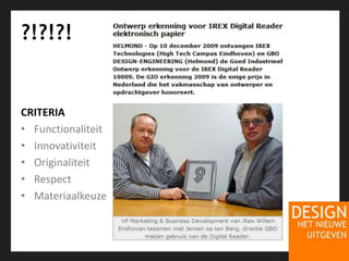 ?!?!?!CRITERIAFunctionaliteitInnovativiteitOriginaliteitRespect Materiaalkeuze 