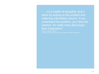 Business schools have design programs+Design schools have business programsbusiness schoolsHarvardGeorgetownUC BerkeleyNorthwesternMITStanforddesign schoolsArt CenterIIT / Institute of DesignParsonsRhode Island School of Design