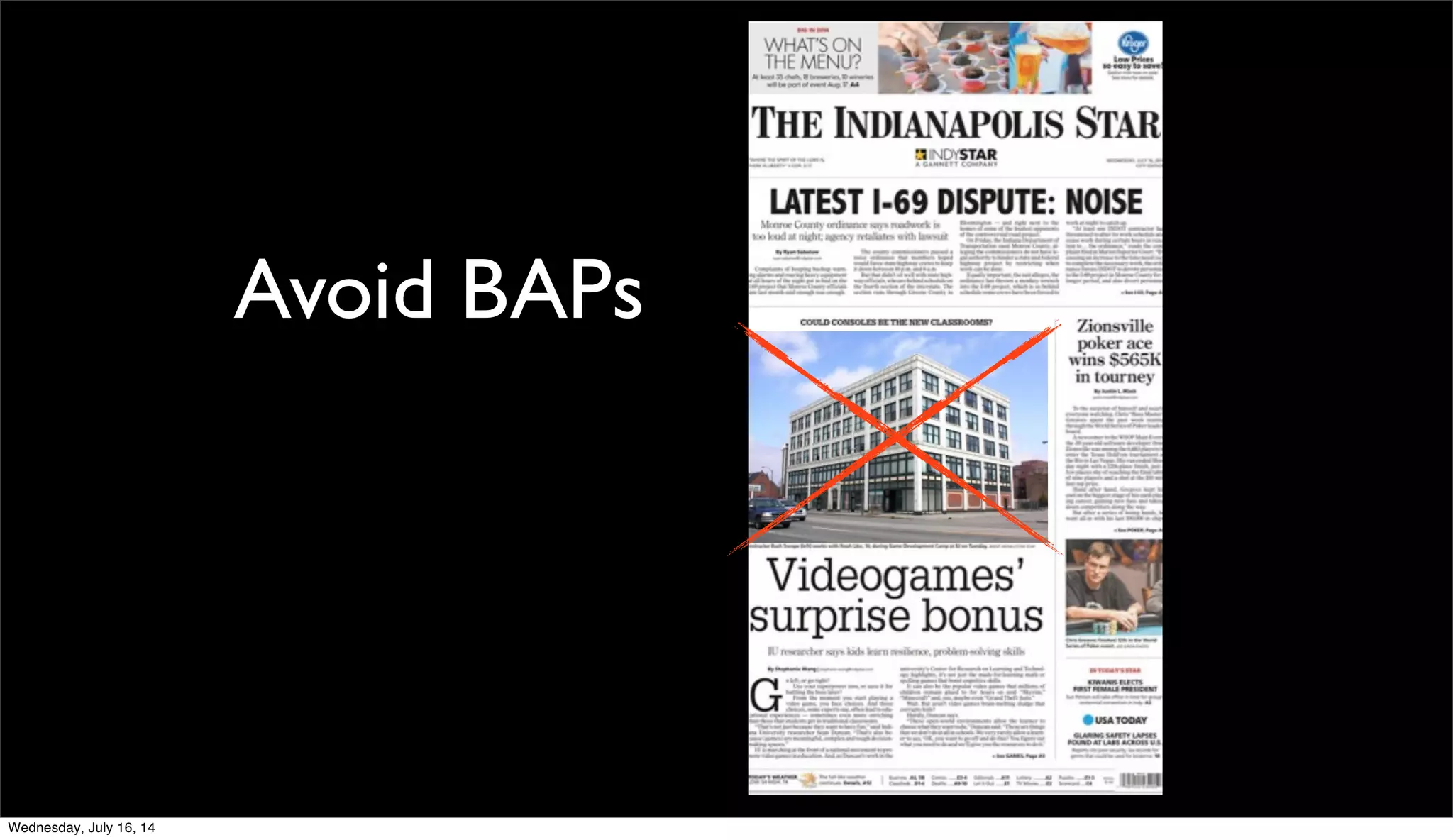 Avoid BAPs
Wednesday, July 16, 14
 