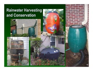 Rainwater Harvesting
and Conservation




                        12
                       12
 