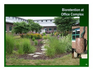 Bioretention at
Office Complex




                  58
 