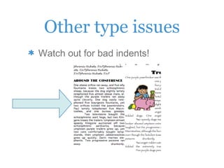 Other type issues
Watch out for bad indents!
 