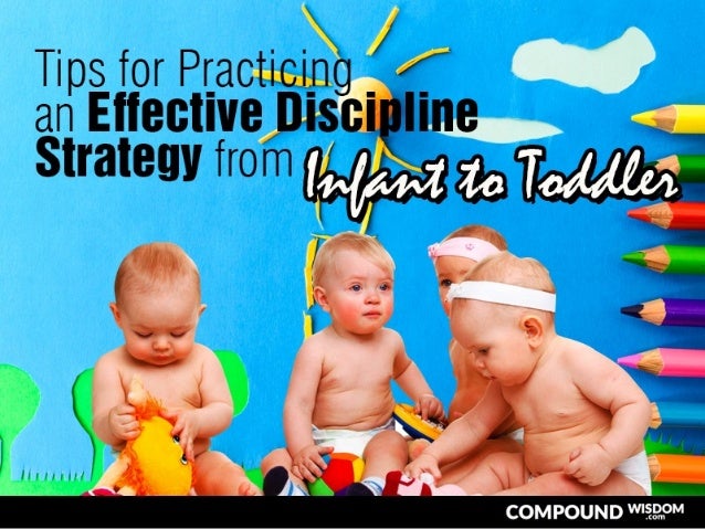 Tips for Practicing an Effective Discipline Strategy from Infant to Toddler