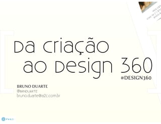 Da Criação ao Design 360