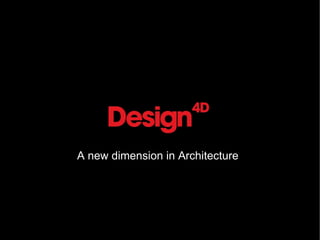 A new dimension in Architecture 