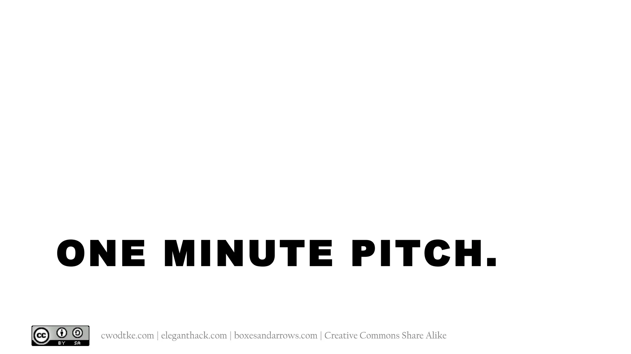 @cwodtke | cwodtke.com | eleganthack.com | boxesandarrows.com | Creative Commons Share Alike
NAPKIN SKETCH
EXERCISE
 