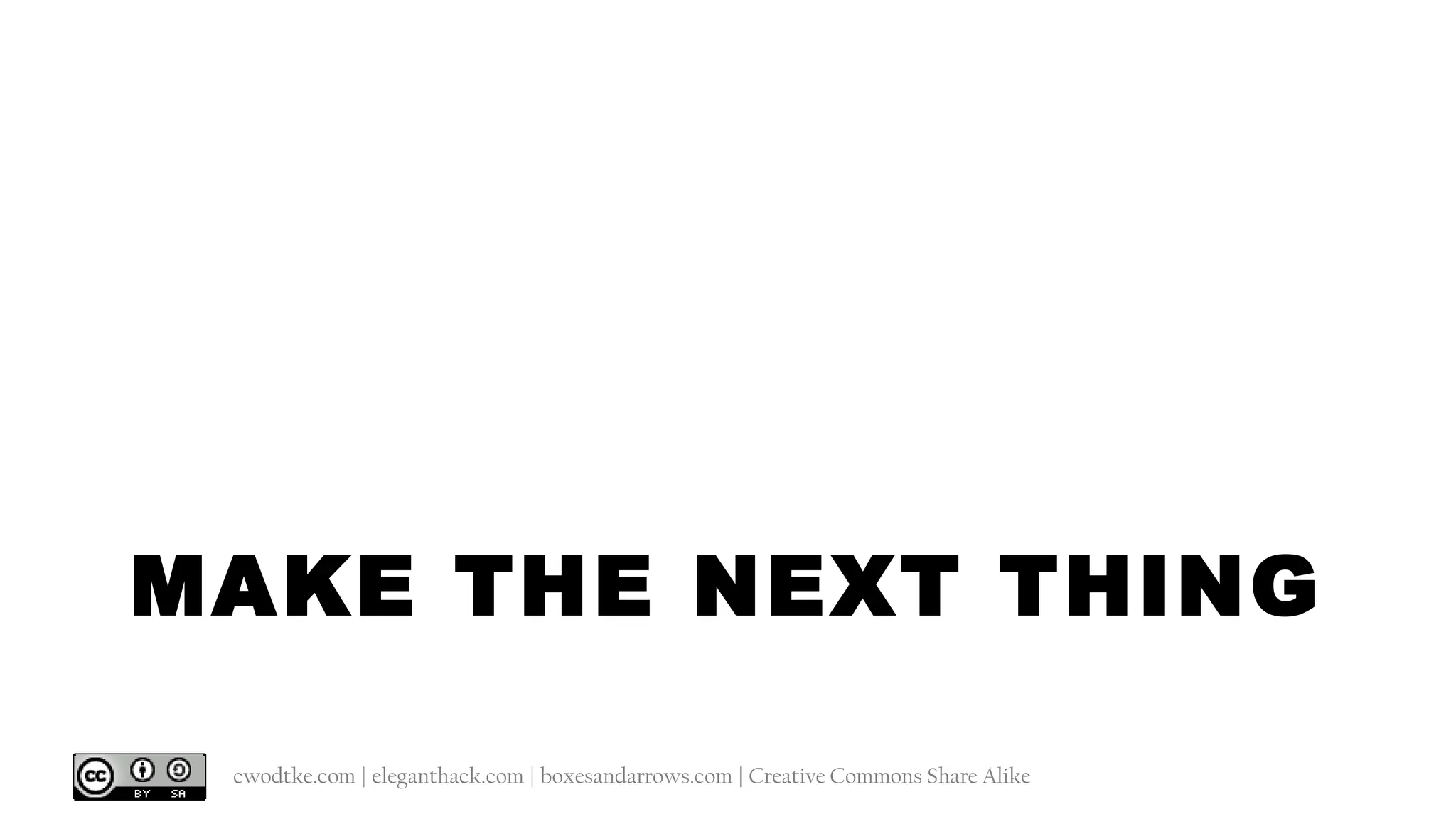 @cwodtke | cwodtke.com | eleganthack.com | boxesandarrows.com | Creative Commons Share Alike
TWO: WHAT DO YOU
ASK?
 