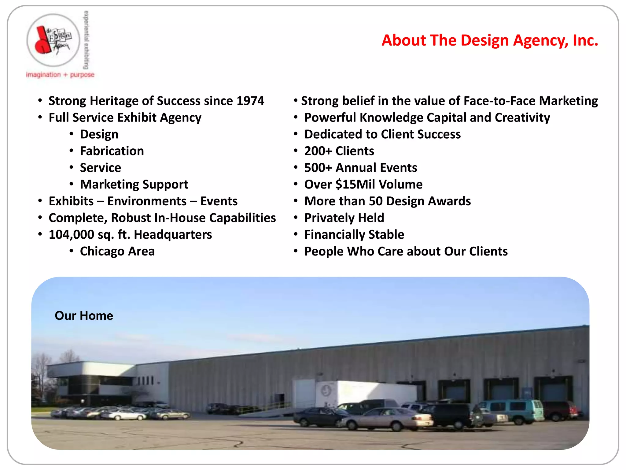 About The Design Agency, Inc.  Strong Heritage of Success since 1974