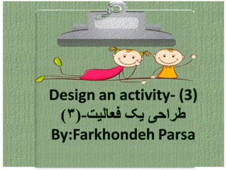 Design an activity - (3)